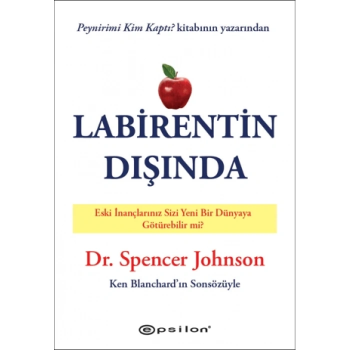 Labirentin Dışında - Spencer Johnson - Epsilon Yayınları