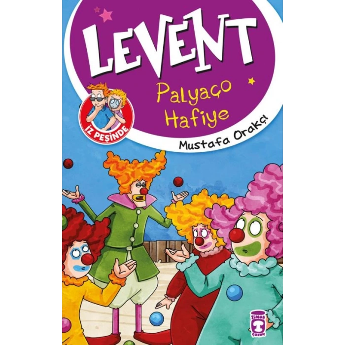 Levent Palyaço Hafiye-(Levent İz Peşinde 1)Mustafa Orakçı-Timaş Yayınları