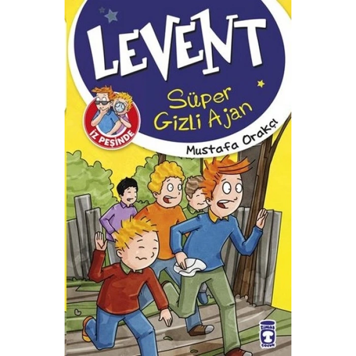 Levent Süper Gizli Ajan- (Levent İz Peşinde 1) - Mustafa Orakçı -  Timaş Yayınları