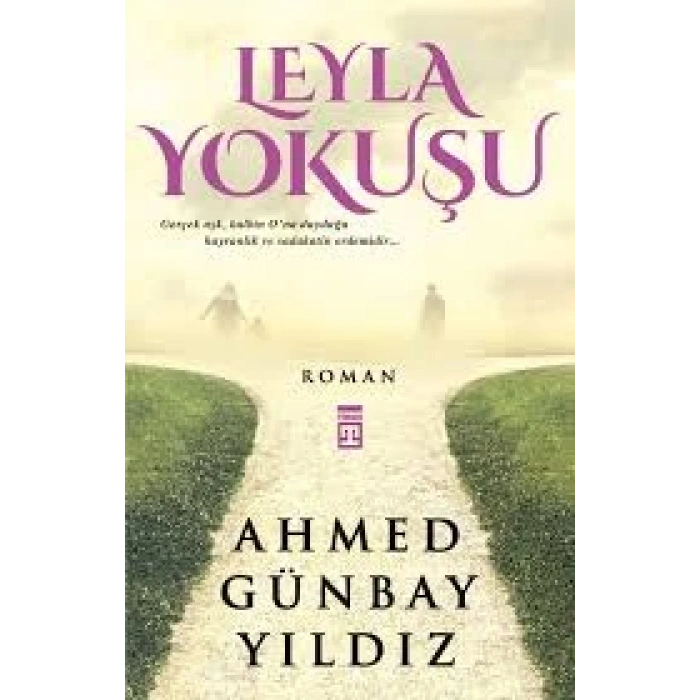 Leyla Yokuşu - Ahmed Günbay Yıldız - Timaş Yayınları