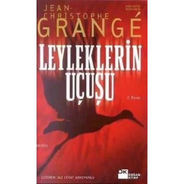Leyleklerin Uçuşu - Jean-Christophe Grange - Doğan Yayınları