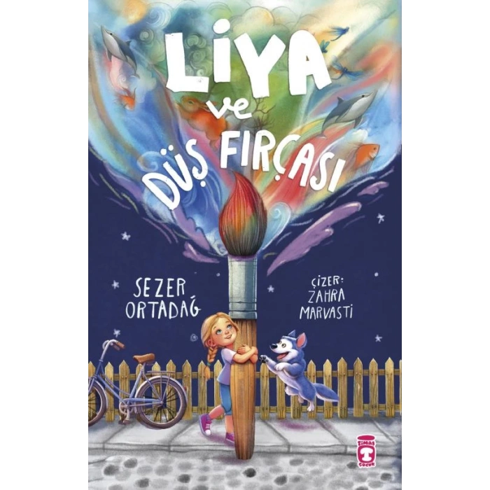 Liya Ve Düş Fırçası-Sezer Ortadağ-Timaş Çocuk