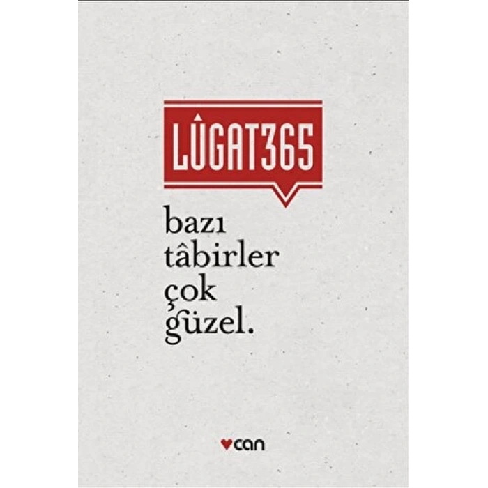 Lugat 365 - Bazı Tabirler Çok Güzel - Onur Ertuğrul - Can Yayınları