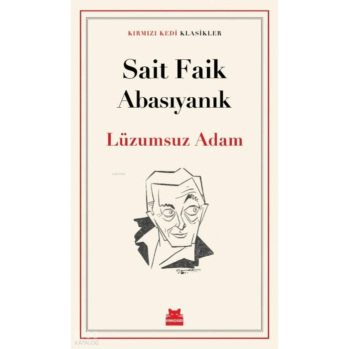Lüzumsuz Adam-Sait Faik Abasıyanık-Kırmızı Kedi Yayınları