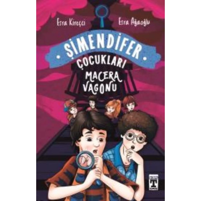 Macera Vagonu-Şimendifer Çocukları (Karton Kapak) - Esra Kireçci - Genç Timaş