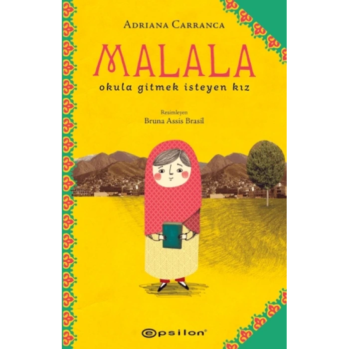 Malala-Okula Gitmek İsteyen Kız - Adriana Carranca - Epsilon Yayınları