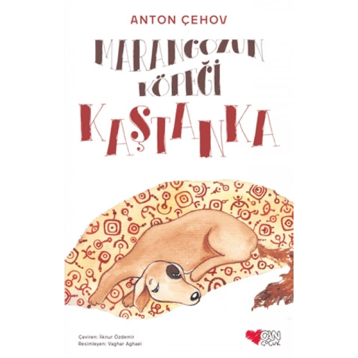 Marangozun Köpeği Kaştanka - Anton Pavloviç Çehov - Can Çocuk Yayınları