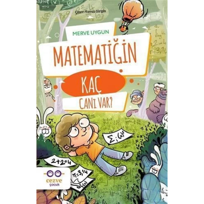 Matematiğin Kaç Canı Var - Merve Uygun - Cezve Çocuk