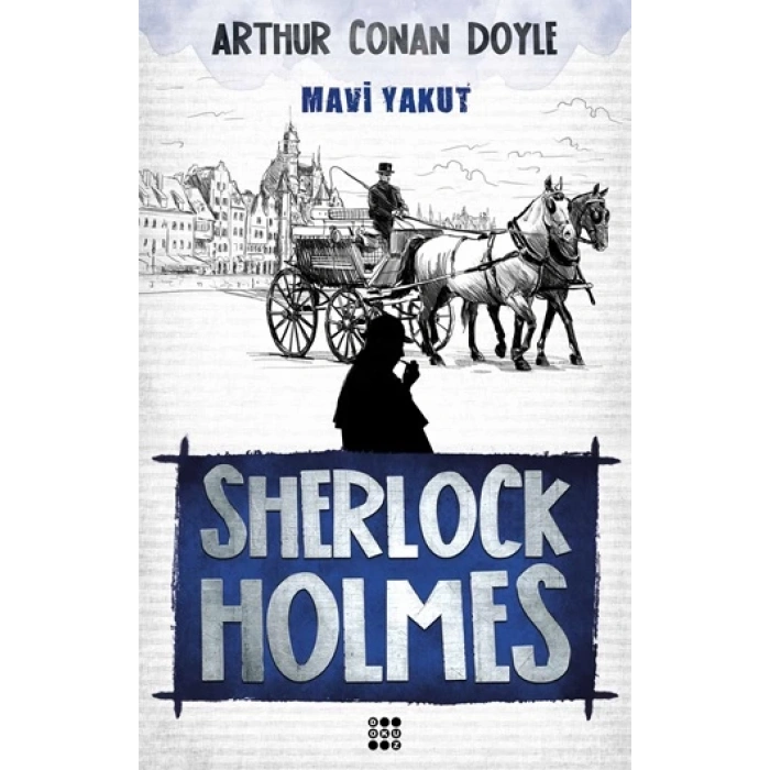 MAVİ YAKUT-SHERLOCK HOLMES- SİR ARTHUR CONAN DOYLE - DOKUZ YAYINLARI