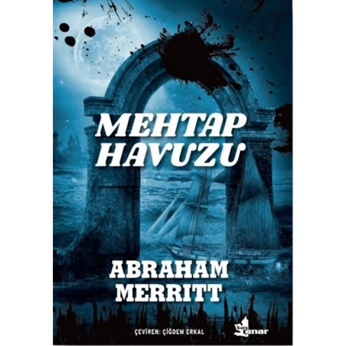 Mehtap Havuzu -Abraham Merritt -Çınar Yayınları