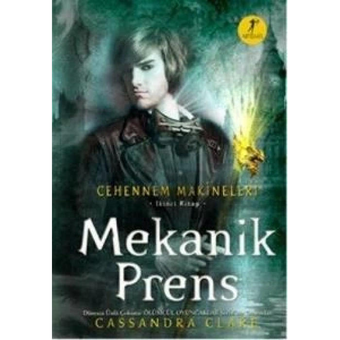 Mekanik Prens - Cehennem Makineleri 2. Kitap - Cassandra Clare - Artemis Yayınları