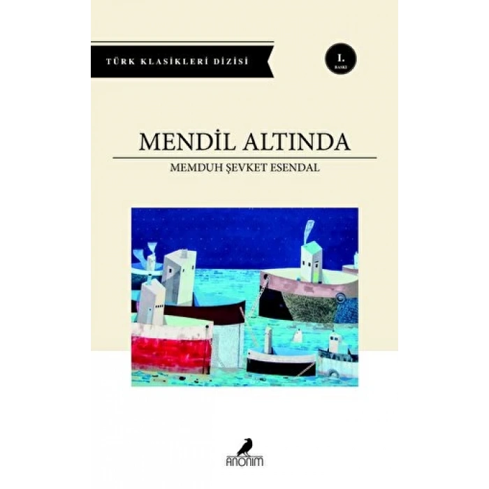 Mendil Altında - Memduh Şevket Esendal - Anonim Yayınları