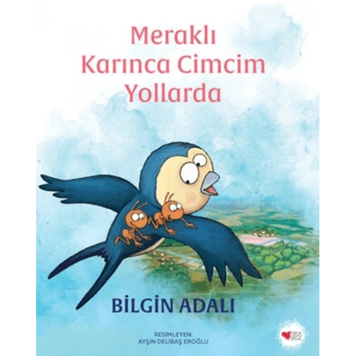 Meraklı Karınca Cimcim Yollarda - Bilgin Adalı - Can Çocuk
