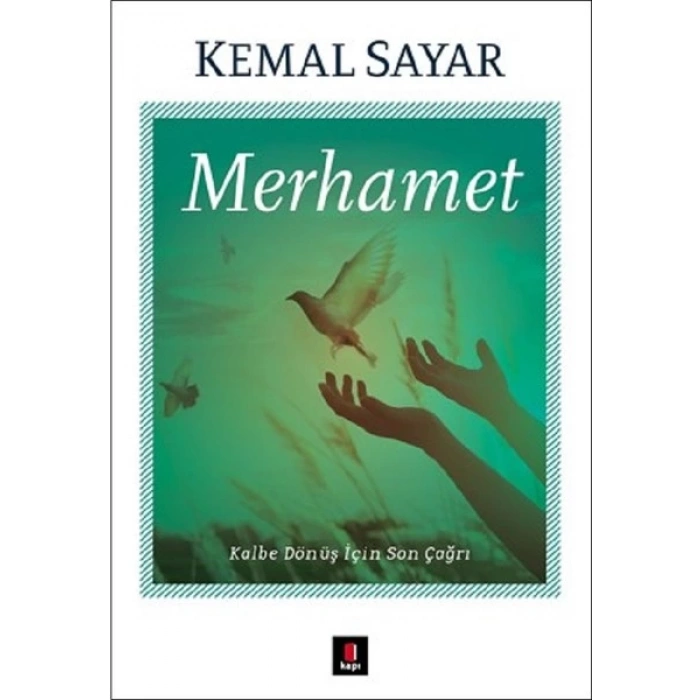 Merhamet - Kemal Sayar - Kapı Yayınları