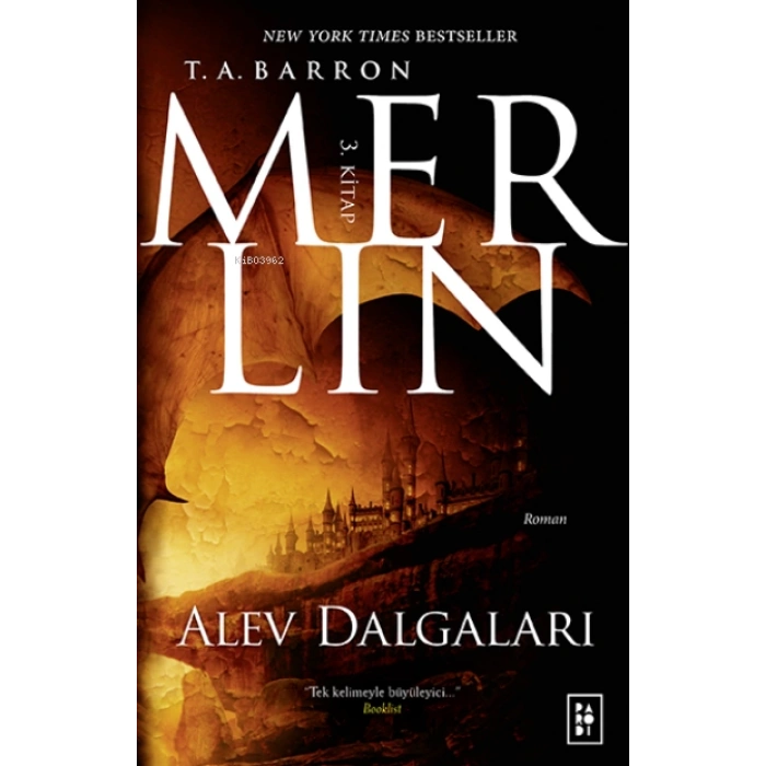 Merlin Serisi 3. Kitap - Alev Dalgaları-T.A.Barron-Parodi Yayınları