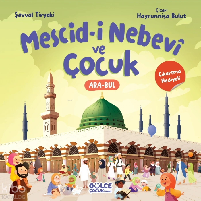 Mescidi Nebevi Ve Çocuk-Şevval Tiryaki-Gülce Çocuk