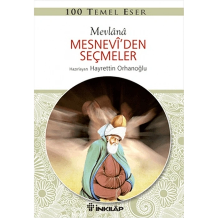 Mesneviden Seçmeler- Mevlana Celaleddin Rumi- İnkılap Kitabevi
