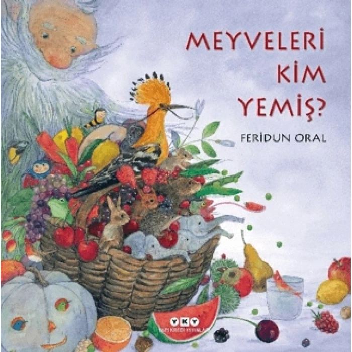 Meyveleri Kim Yemiş?-(Karton Kapak)-Feridun Oral-Yapı Kredi Yayınları