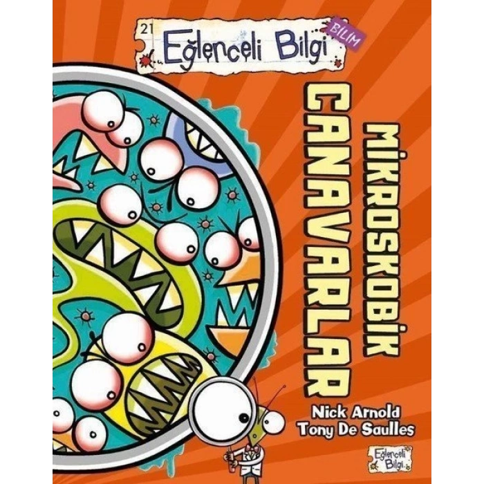 Mikroskobik Canavarlar - Nick Arnold, Tony De Saulles - Eğlenceli Bilgi Yayınları
