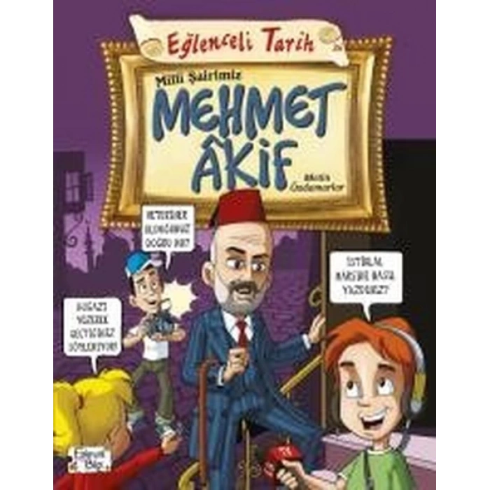 Milli Şairimiz Mehmet Akif - Metin Özdamarlar - Eğlenceli Bilgi Yayınları