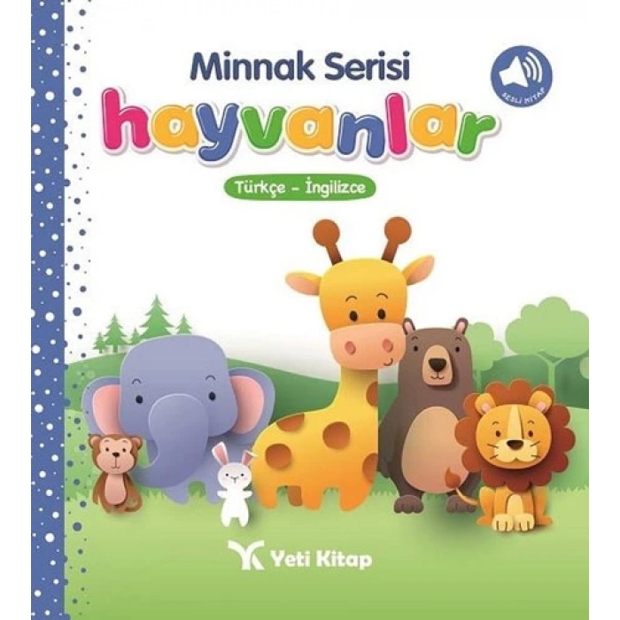 Minnak Serisi Hayvanlar Kitabı 0-3 Yaş - Yeti Kitap