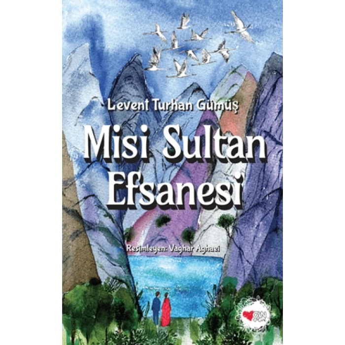 Misi Sultan Efsanesi - Levent Turhan Gümüş - Can Yayınları
