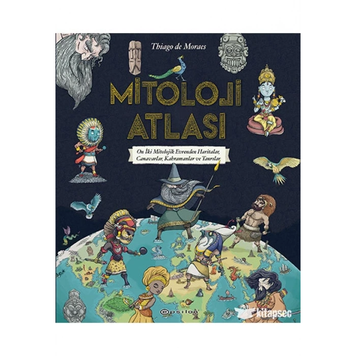 Mitoloji Atlası-Thiago De Moraes-Epsilon  Yayınları