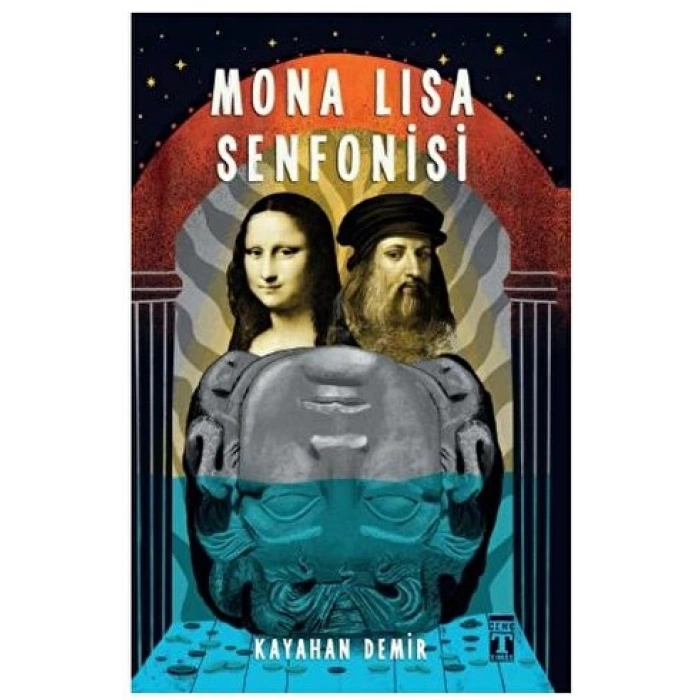 Mona Lisa Senfonisi - Kayahan Demir - Genç Timaş Yayınları