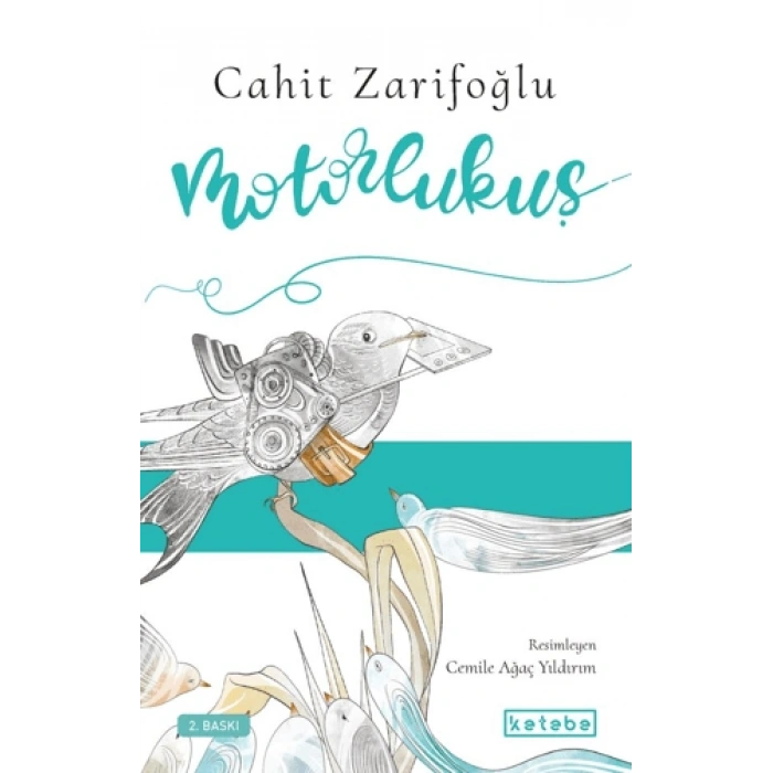 Motorlu Kuş - Cahit Zarifoğlu - Ketebe Yayınları