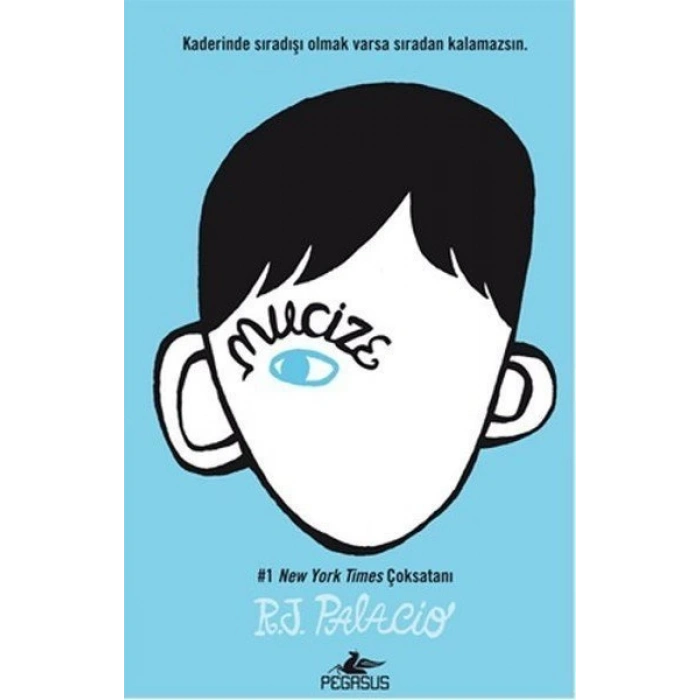 Mucize - R. J. Palacio - Pegasus Yayınları
