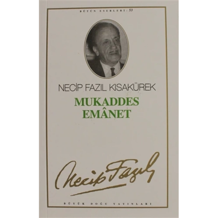 Mukaddes Emanet - Necip Fazıl Kısakürek - Büyük Doğu Yayınları