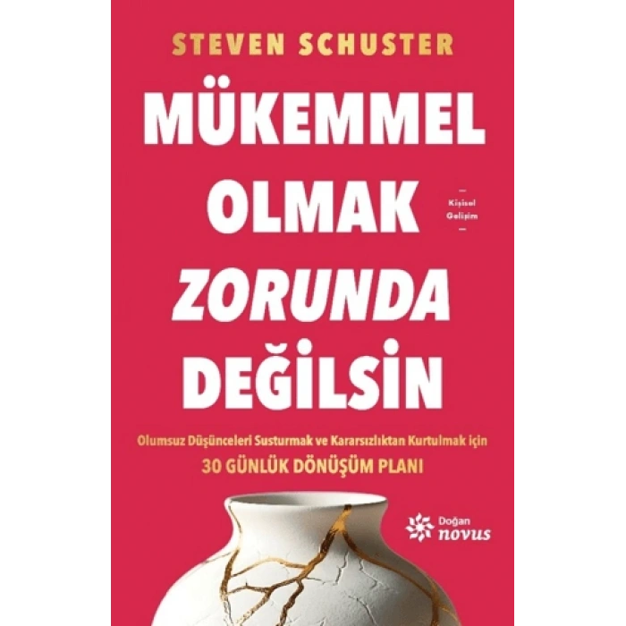 Mükemmel Olmak Zorunda Değilsin-Steven Schuster-Doğan Novus