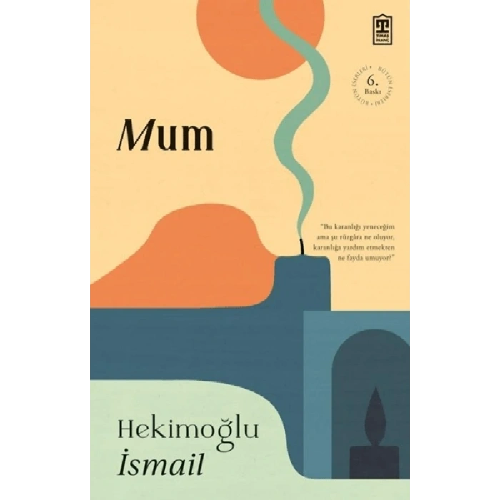 Mum-Hekimoğlu İsmail-Timaş İnanç
