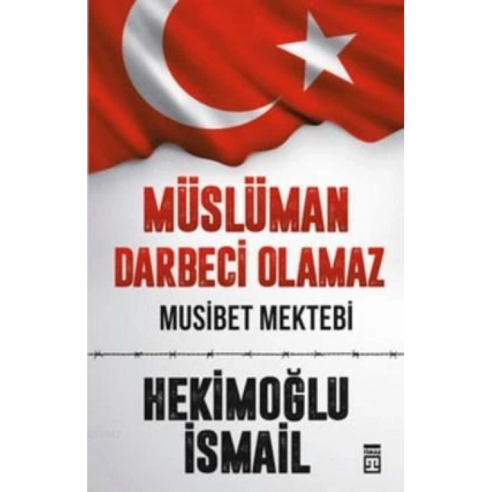 MÜSLÜMAN DARBECİ OLMAZ / HEKİMOĞLU İSMAİL / TİMAŞ YAYINLARI