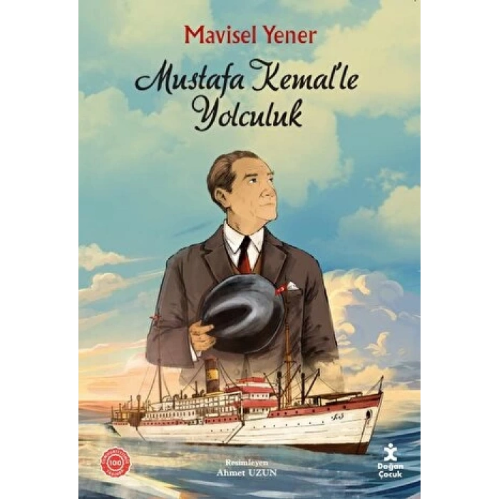 Mustafa Kemalle Yolculuk - Mavisel Yener - Doğan Çocuk
