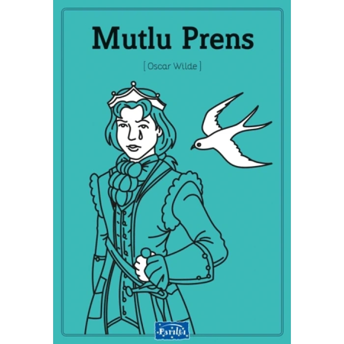 MUTLU PRENS - OSCAR WİLDE - PARILTI YAYINLARI