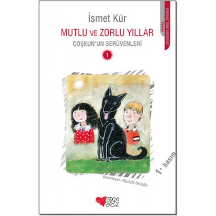 Mutlu ve Zorlu Yıllar - İsmet Kür - Can Çocuk Yayınları