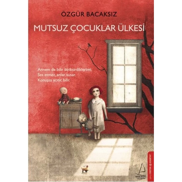 Mutsuz Çocuklar Ülkesi - Özgür Bacaksız - Destek Yayınları