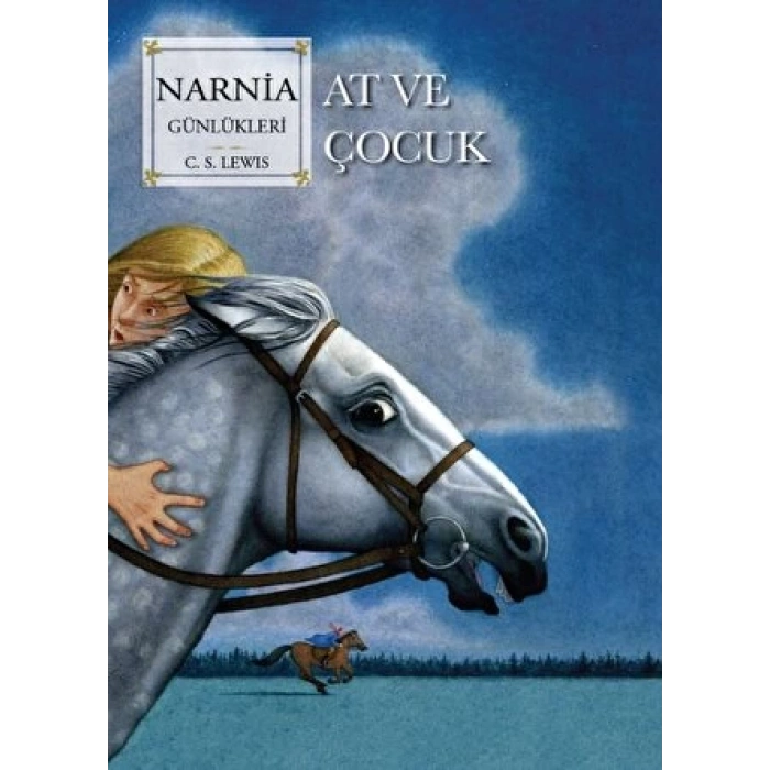 Narnia Günlükleri 3 - At ve Çocuk - C.S. Lewis - Doğan Çocuk
