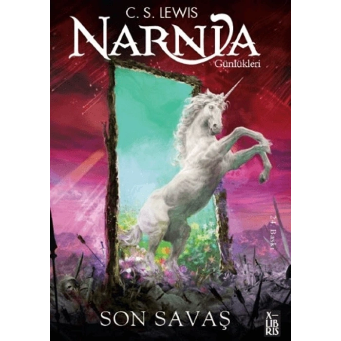 Narnia Günlükleri 7 - Son Savaş - C. S. Lewis - Xlibris Çocuk