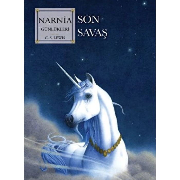 Narnia Günlükleri 7 - Son Savaş - C. S. Lewis - Doğan Çocuk