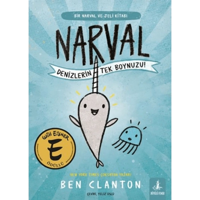 Narval-Denizlerin Tek Boynuzu-Ben Clanton-Büyülü Fener Yayınevi