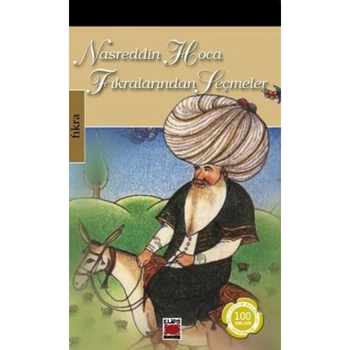 NASREDDİN HOCA FIKRALARINDAN SEÇMELER - MEHMET AYCI - ELİPS YAYINLARI