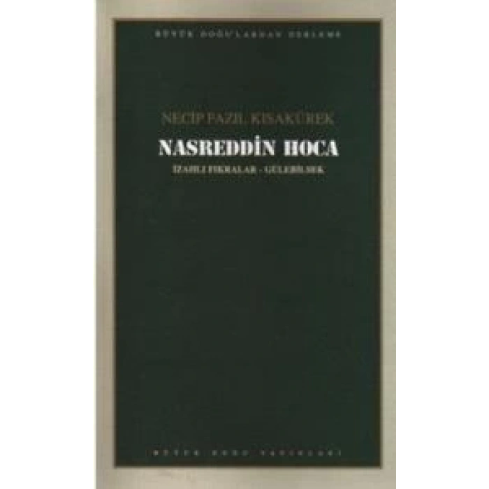Nasreddin Hoca - Necip Fazıl Kısakürek - Büyük Doğu Yayınları