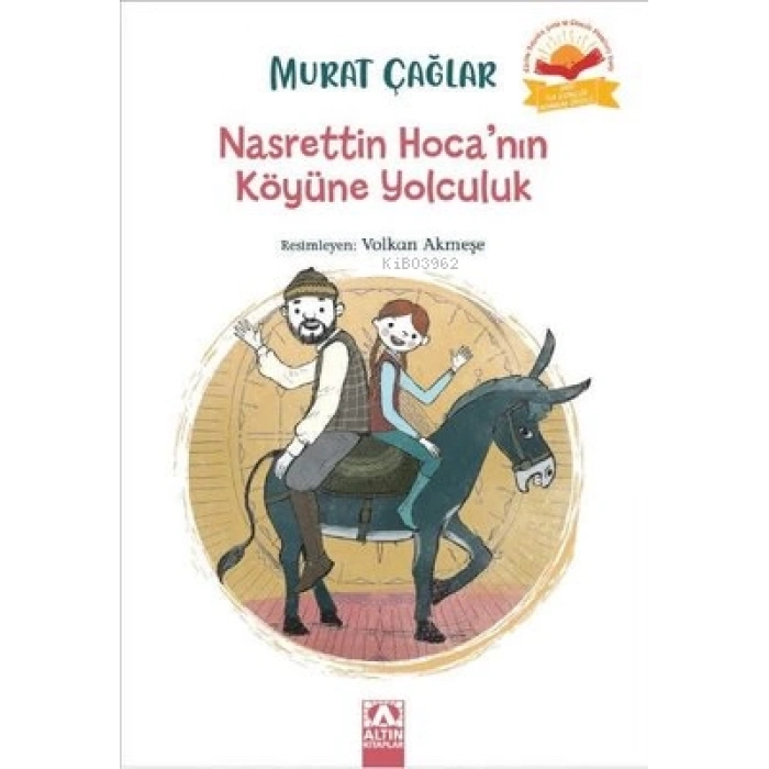 Nasrettin Hocanın Köyüne Yolculuk- Murat Çağlar- Altın Kitaplar  Yayınları