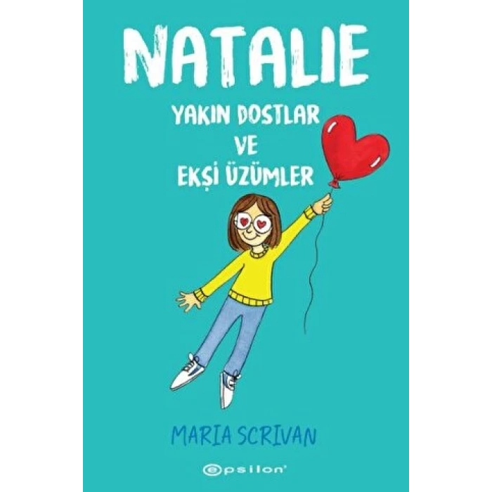 Natalie-Yakın Dostlar ve Ekşi Üzümler - Maria Scrivan - Epsilon Yayınları
