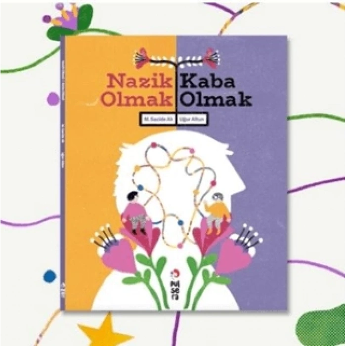 Nazik Olmak Kaba Olmak-M.Sacide Ak-Pulsera Yayınevi
