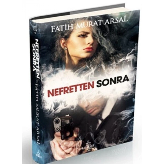 Nefretten Sonra(Ciltsiz) - Fatih Murat Arsal - Ephesus Yayınları