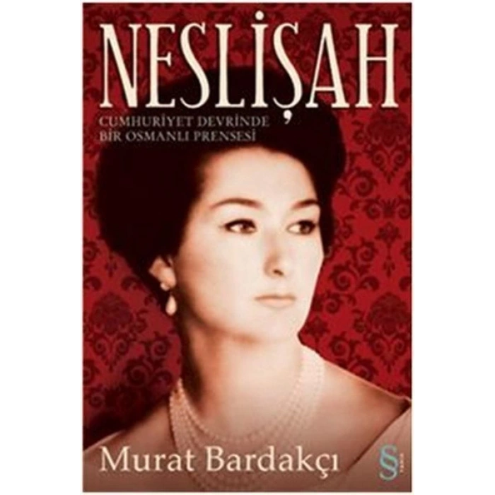 Neslişah - Murat Bardakçı - Everest Yayınları