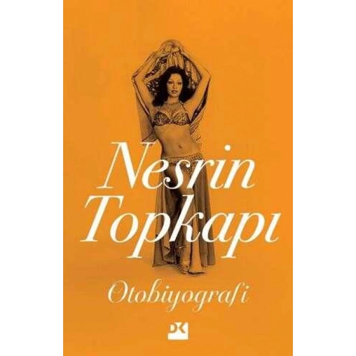 NESRİN TOPKAPI OTOBİYOGRAFİ